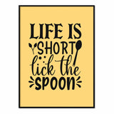 Póster Life is short lick the spoon