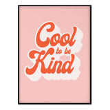 Póster Cool to be kind
