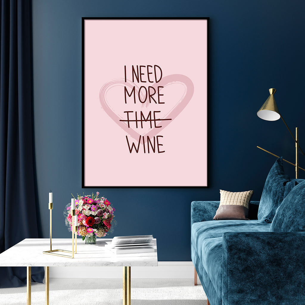 Póster I Need More Wine